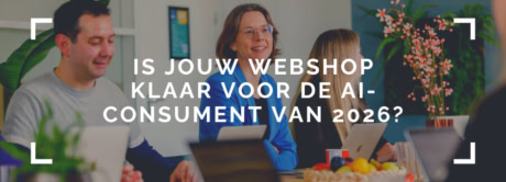 Is jouw webshop klaar voor de AI-consument van 2026