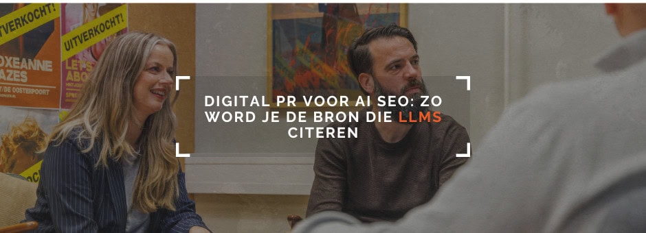 Digital PR voor AI SEO: zo word je de bron die LLMs citeren
